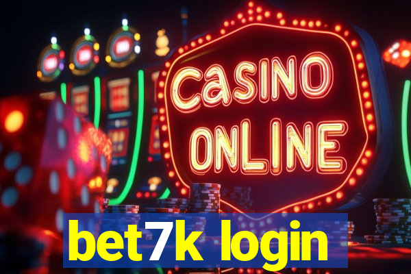 bet7k login